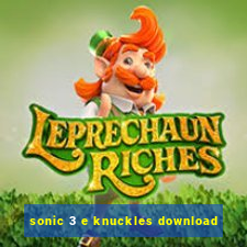 sonic 3 e knuckles download